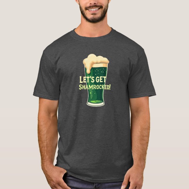 Lass's Get Shamrocked Funny Irish Design T-Shirt (Vorderseite)