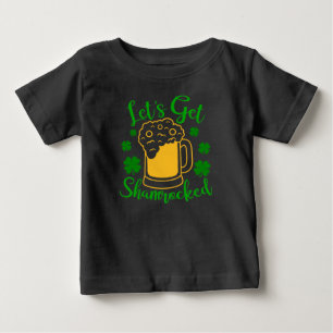 Lass's Get Shamrocked - Funny St. Patrick's Day Baby T-shirt
