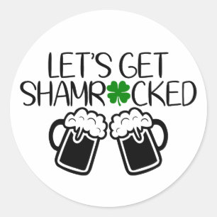 Lass's Get Shamrocked 🍀 🍻 Runder Aufkleber