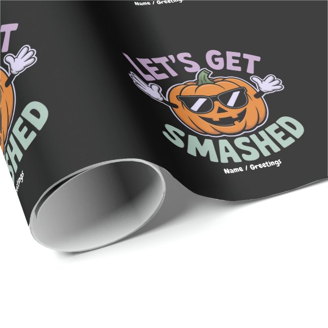 Lass's Get Smashed Funny Pumpkin Costume Halloween Geschenkpapier (Rolleneckpunkt)