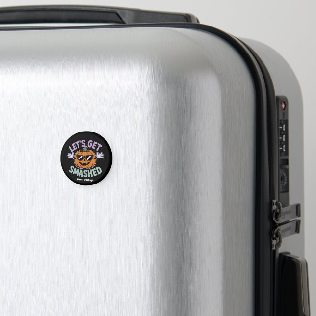 Lass's Get Smashed Funny Pumpkin Costume Halloween Magnet (In Situ (Gepäck))