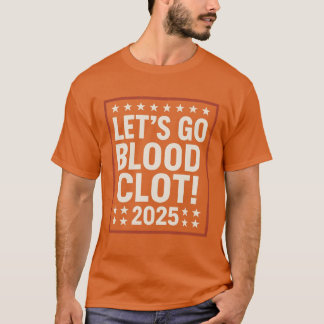 Lass's Go Blood Clot T-Shirt