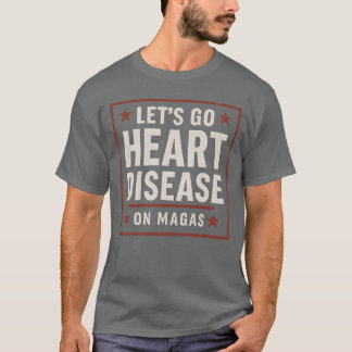 Lass's go Heart Disease T-Shirt