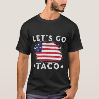 Lass's Go Taco - Funny Always Chickens Out T-Shirt