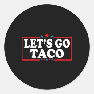 Lass's Go Taco immer Chickens Out Funny Food Pub Q Runder Aufkleber