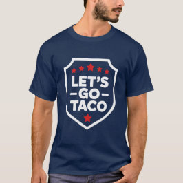 Lass's Go Taco Trump politische Parodie Funny Meme T-Shirt