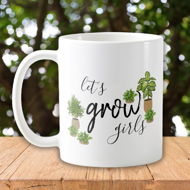 Lass's Grow Girls Funny Indoor Pflanze Kaffeetasse (Von Creator hochgeladen)
