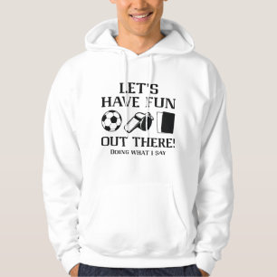 Lass's haben Spaß da draußen Hoodie