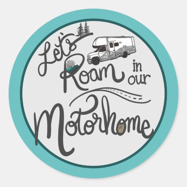 Lass's Roam in unserem Motorhome Sticker (Vorderseite)