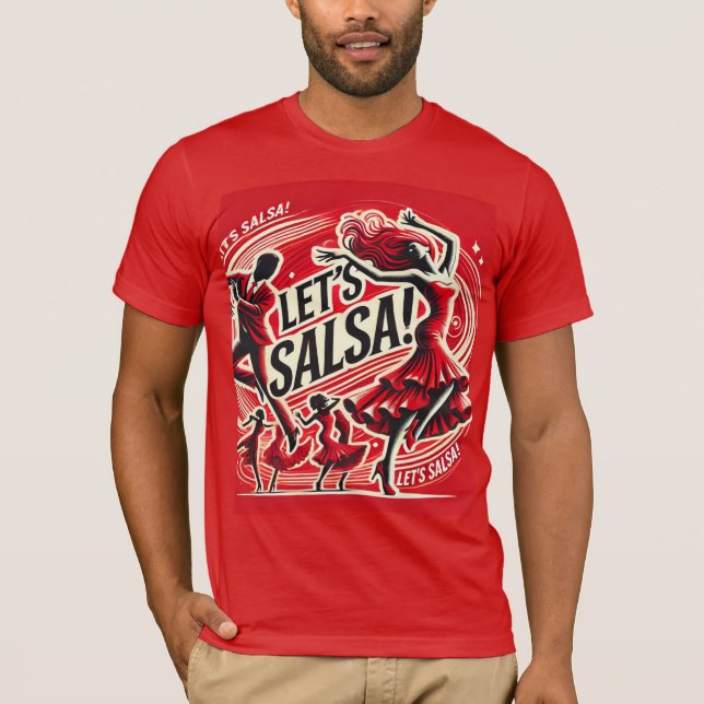 Lass's Salsa" Bold und Vibrant Salsa Dance T - Shi T-Shirt (Vorderseite)