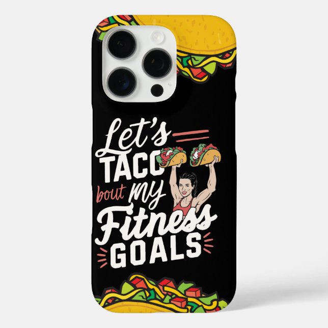 Lass's Taco "über meine Fitness will lustige Entsc Case-Mate iPhone Hülle (Rückseite)