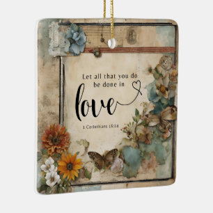 Lasst alles, was ihr tut, in Liebe getan werden - Keramikornament