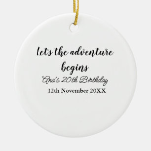 Lasst das Abenteuer beginnen 20. Geburtstag Name e Keramik Ornament