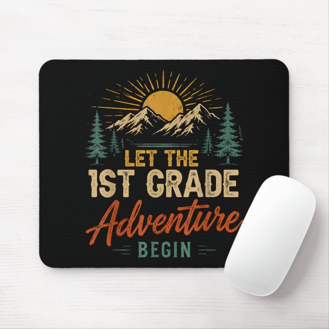 Lasst das Abenteuer der 1. Klasse beginnen Mousepad (Mit Mouse)