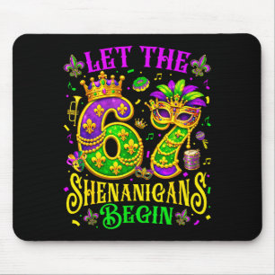 Lasst den 67 Unfug beginnen lustig 6 7 sechs siebe Mousepad