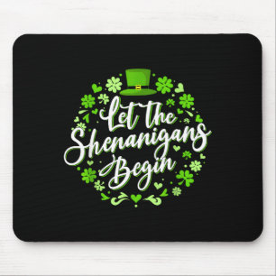 Lasst den Schabernack am St. Patrick's Day beginne Mousepad