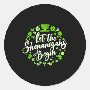 Lasst den Schabernack am St. Patrick's Day beginne Runder Aufkleber