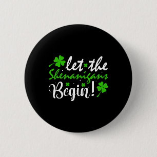Lasst den Schabernack beginnen Clovers St Patricks Button