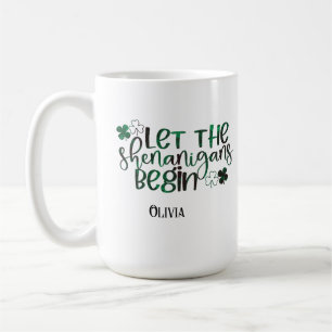 Lasst den Schabernack beginnen St. Patrick's Day Kaffeetasse