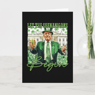 Lasst den Schabernack beginnen Trump St. Patrick's Karte
