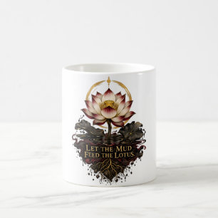 Lasst den Schlamm die Lotus-Dhammapada nähren Kaffeetasse