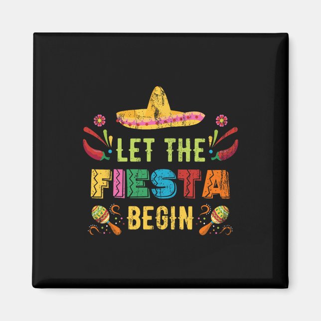Lasst die Fiesta beginnen Lustiger Cinco De Mayo M Magnet (Vorne)