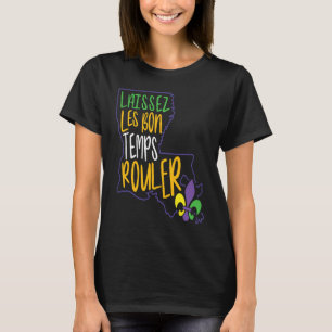 Lasst die guten Zeiten in New Orleans Fleur De rol T-Shirt