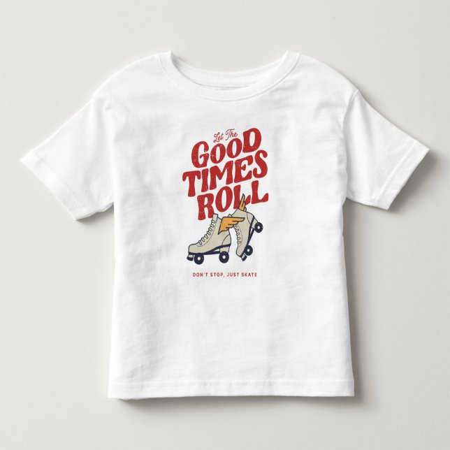 LASST DIE GUTEN ZEITEN ROLLEN 80er RETRO ROLLSCHUH Kleinkind T-shirt (Vorderseite)