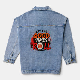 Lasst die guten Zeiten rollen  Jeansjacke