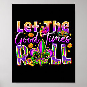 Lasst die guten Zeiten rollen Mardi Gras Perlen Fl Poster