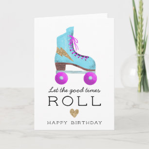 Lasst die guten Zeiten rollen Süße Rollschuh-Gebur Karte