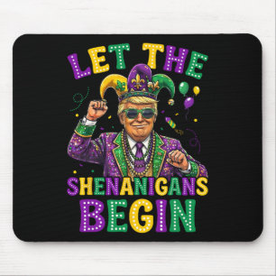 Lasst die Schabernack beginnen Lustiger Trump Mard Mousepad