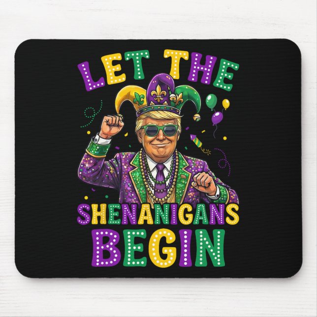 Lasst die Schabernack beginnen Lustiger Trump Mard Mousepad (Vorne)
