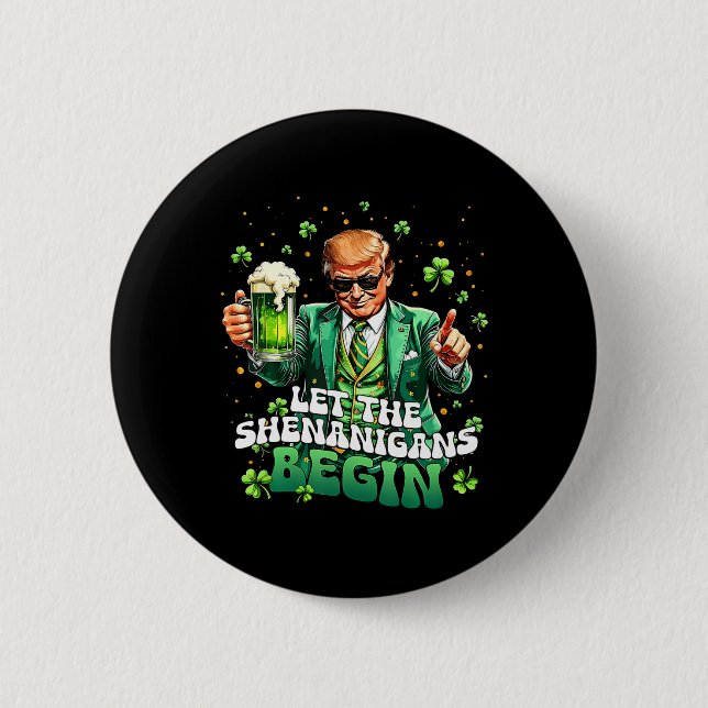 Lasst die Schabernack beginnen Lustiger Trump St.  Button (Vorderseite)