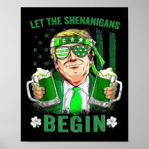 Lasst die Schabernack beginnen Lustiger Trump St. Poster