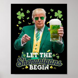 Lasst die Schabernack beginnen Lustiger Trump St.  Poster