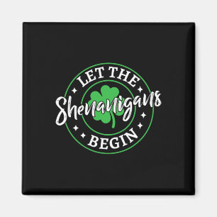 Lasst die Schabernack beginnen St. Patricks Day Vi Magnet