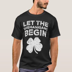 Lasst die Schabernack beginnen T-Shirt Männer Frau