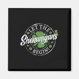Lasst die Schelmereien beginnen Lustiger St. Patri Magnet