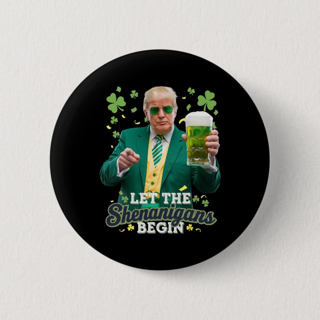 Lasst die Schelmereien beginnen Lustiger Trump St. Button (Vorderseite)