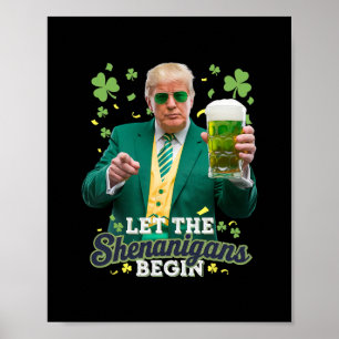 Lasst die Schelmereien beginnen Lustiger Trump St. Poster