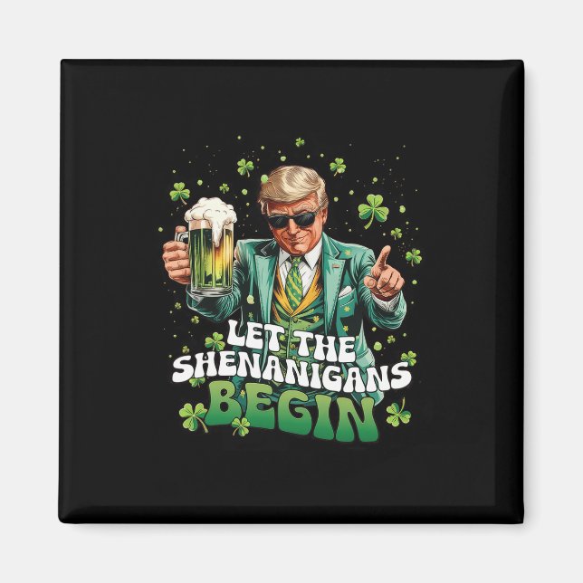 Lasst die Schelmereien beginnen Trump St. Patrick' Magnet (Vorne)