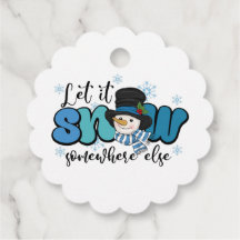 Lasst es irgendwo anders schneien Schneemann