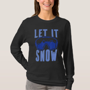 Lasst es schneien 4 T-Shirt