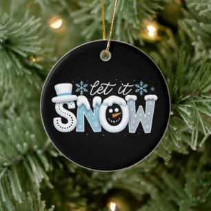 Lasst es schneien Schneemann Winter Schneeflocken Keramik Ornament