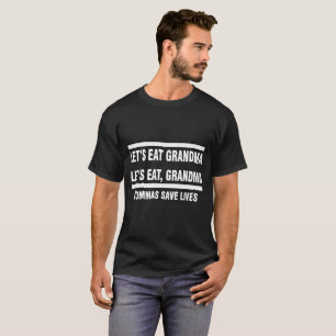 Lässt Großmutter essen lässt Großmutter essen, T-Shirt