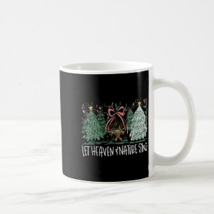 Lasst Himmel & Natur Weihnachten Baby Jesus singen Kaffeetasse