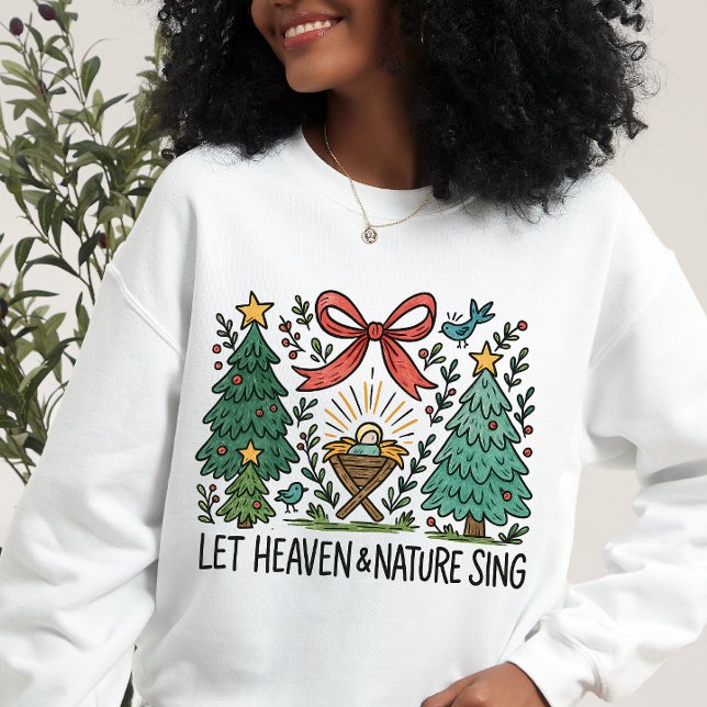 Lasst Himmel und Natur die Weihnachtsgeschichte si Sweatshirt (Von Creator hochgeladen)