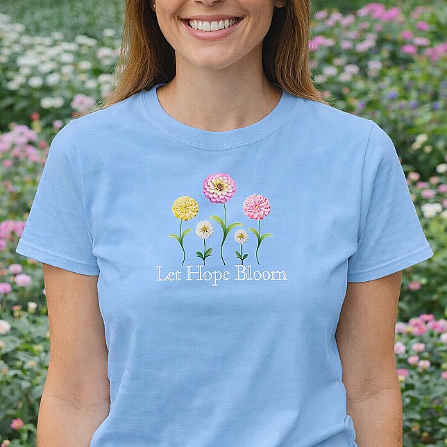 Lasst Hoffnung erblühen Pastell Blumen Frühling Ch T-Shirt (Let Hope Bloom Zinnia Floral Spring Shirt)