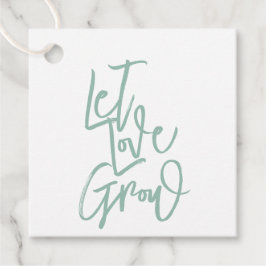 Lasst Liebe wachsen Geschenkanhänger